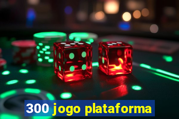 300 jogo plataforma